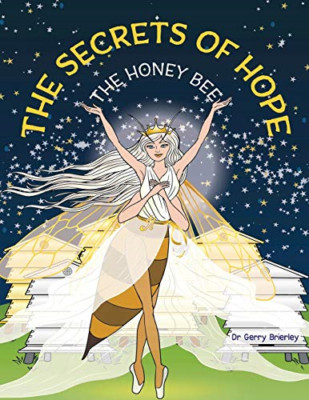 The Secrets of Hope die Honigbiene - NEU Gerry Brierley 2019