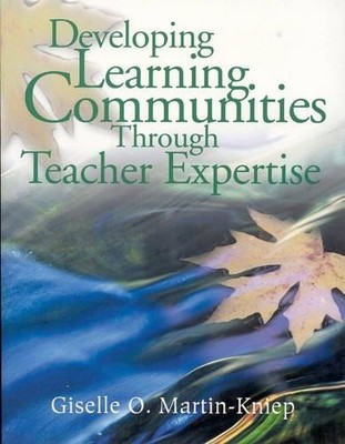 Developing Learning Communities Through Teacher Expertise - 9780761946175