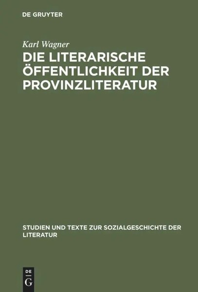 Karl Wagner | Die Literarische ÖFfentlichkeit Der Provinzliteratur | Buch (1992)-image
