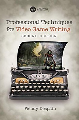 Professionelle Techniken zum Schreiben von Videospielen - Despain, Wendy