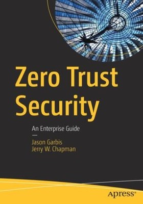 Zero Trust Security: An Enterprise Guide - Paperback - VERY GOOD