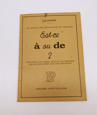 Est-ce à ou de ? - I. Répertoire (Paperback) Lasserre, E. 1954 French Vocabulary