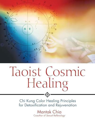 Taoist Cosmic Healing: Chi Kung Color Healing Princi... by Mantak Chia Paperback - Picture 1 of 2