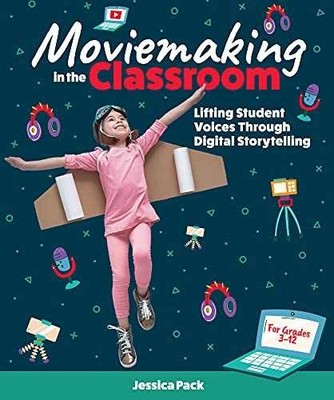 Moviemaking in the Classroom: Lifting - Paperback, by Pack Jessica - New h