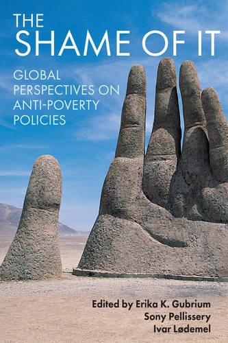 The Shame of It – Global Perspectives on Anti–Poverty Policies Gubrium Paperback