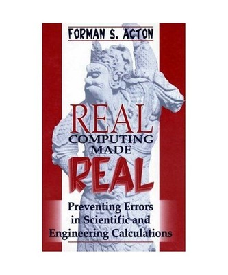Real Computing Made Real: Preventing Errors in Scientific and Engineering Calcul