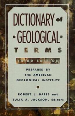 Dictionary of Geological Terms: Third Edition (Rocks, Minerals and Gem - GOOD