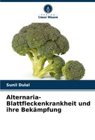 Sunil Dulal | Alternaria-Blattfleckenkrankheit Und Ihre BekäMpfung | Taschenbuch