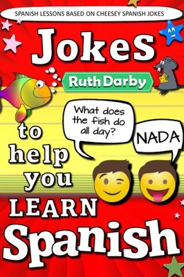 Jokes to help you learn Spanish: Chistes tontos = Daft Jokes - paperback Dar...