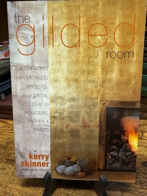 Kerry Skinner The Gilded Room Metallic Decorating Effects Book 2000 Techniques