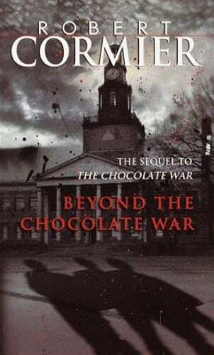 Beyond the Chocolate War by Robert Cormier: Used