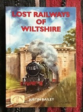 Lost Railways of Wilshire by Justin Bailey
