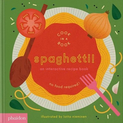 Spaghetti! | An Interactive Recipe Book | Lotta Nieminen | Buch | Cook In A Book