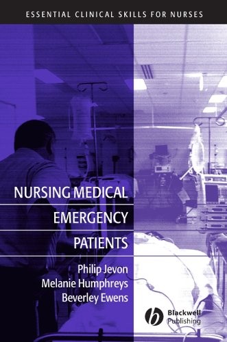Nursing Medical Emergency Patients (Essential Clinical Skills for Nurses): 22 B