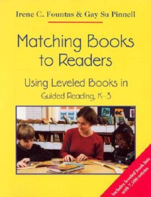 Matching Books to Readers: Using Leveled Books in Guided Reading, K-3 - GOOD
