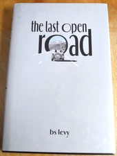 The Last Open Road Hardcover B. S. Levy