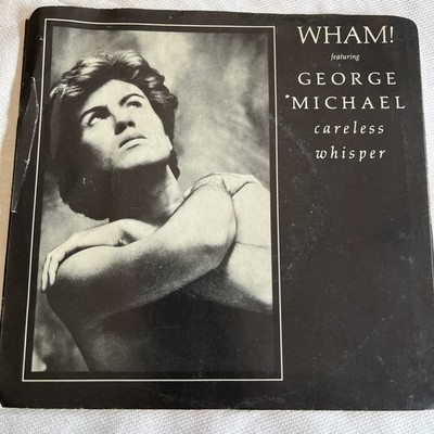 Wham! feat. George Michael Careless Whisper 7'' 45 Columbia 1984 38-04691