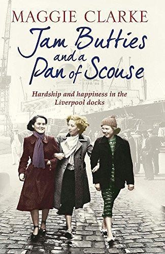 Jam Butties and a Pan of Scouse - Clarke, Maggie