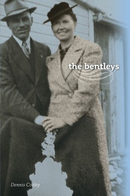 the bentleys by Dennis Cooley PAPERBACK 9780888644701