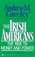 Andrew M. Greeley | The Irish Americans | Taschenbuch | Englisch (1988)