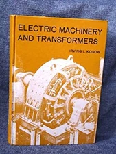 Electric Machinery and Transformers Hardcover Irving L. Kosow