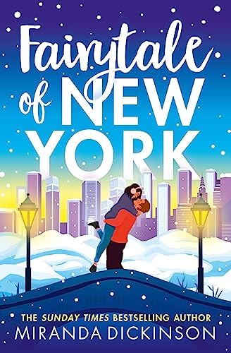 Fairytale of New York: Fall in love with the... - Dickinson, Miranda