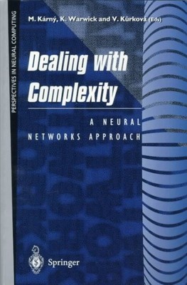 Dealing With Complexity : A Neural Networks Approach, Paperback by Karny, M. ...