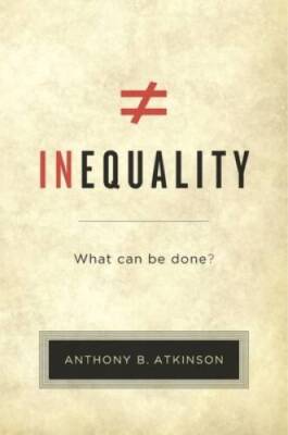 Inequality: What Can Be Done? - Paperback By Atkinson, Anthony B. - GOOD