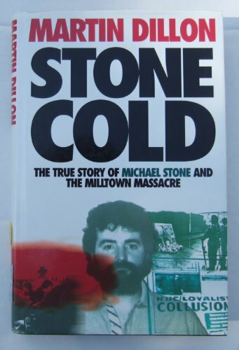 Stone Cold: True Story of Michael Stone and the ... by Dillon, Martin 0091774101