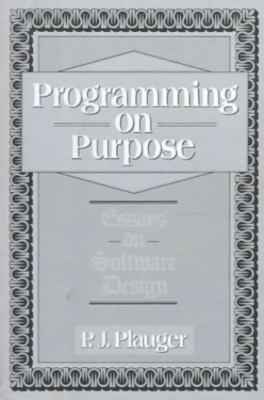 Programming on Purpose: Essays on Software Design  paperback Used - Very Good