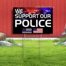 We Support Police Sidewalk Yard Sign with Metal Stakes