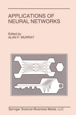 Applications of Neural Networks by Alan Murray (English) Hardcover Book