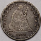 1878 Liberty Seated Quarter XF Condition