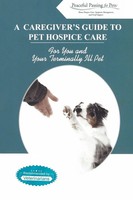 A Caregiver's Guide To Pet Hospice Care Peaceful Passing For Pets Taschenbuch