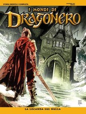 I Mondi di Dragonero 1 – La Locanda sul Nulla – Sergio Bonelli Editore – Italian
