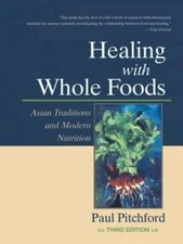 Healing With Whole Foods: Asian Traditions and Modern Nutrition (3rd E - GOOD