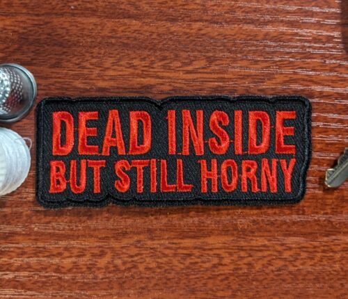Dead Inside But Still Horny Patch Dark Humor Goth Punk Embroidered Iron On 1.5x3 - 第 1/3 張圖片