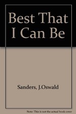 Best That I Can Be,J.Oswald Sanders