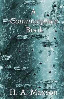 A Commonplace Book von H. a. Maxson [Taschenbuch]