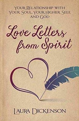 Love Letters from Spirit: Your - Paperback, by Dickenson Laura - Very Good