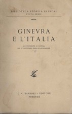 Ginevra e l'Italia - AA.VV. (G. C. Sansoni Editore) [1959]