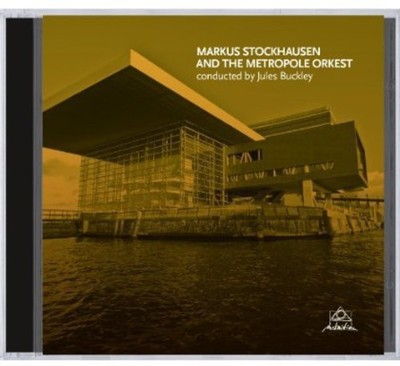 Markus Stockhausen - Markus Stockhausen And The Metropole Orkest [New CD]