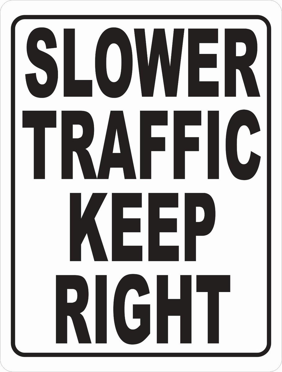 Slower Traffic Keep Right Sign. Size Options. Keep Areas Safe with Slow  Passing