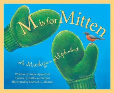 M Is For Mitten: A Michigan Alphabet (Discover America State by State) - GOOD