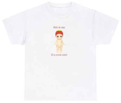 This Is Me If U Even Care Sonny Angel T Shirt Funny Cute Doll Meme Saying Tee