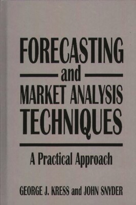 Forecasting And Market Analysis Techniques: A Practical Approach