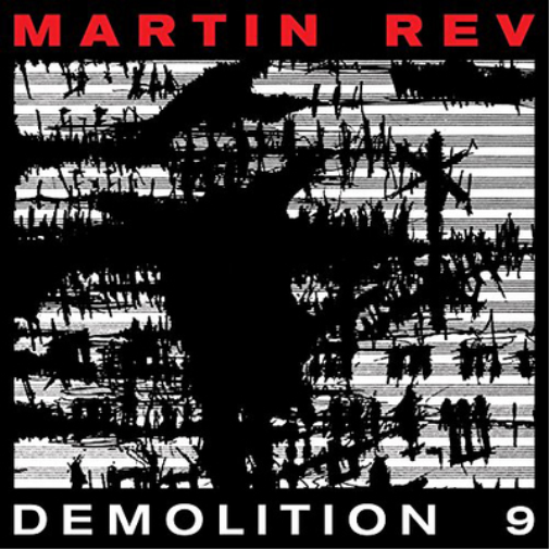 Martin Rev Demolition 9 (Vinyl LP) 12" Album