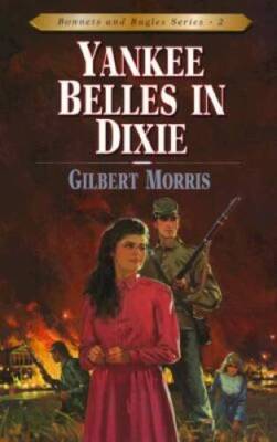 Yankee Belles in Dixie (Bonnets and Bugles, Book 2) - Paperback - VERY GOOD