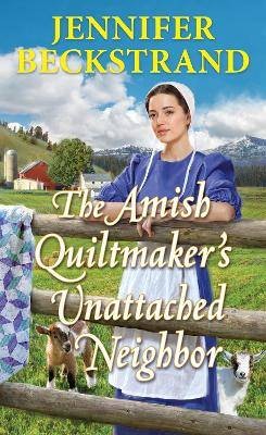 The Amish Quiltmaker's Unattached Neighbor, Jennif