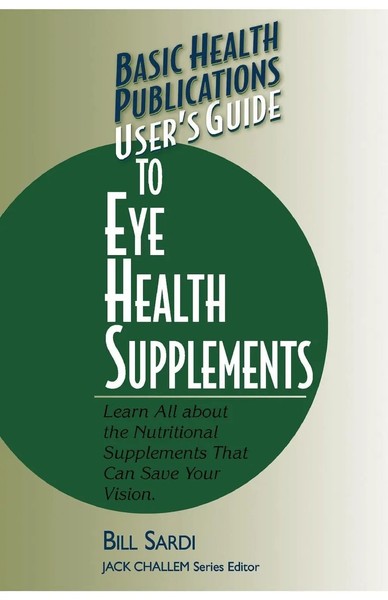 Bill Sardi | User's Guide To Eye Health Supplements | Taschenbuch | Englisch-image